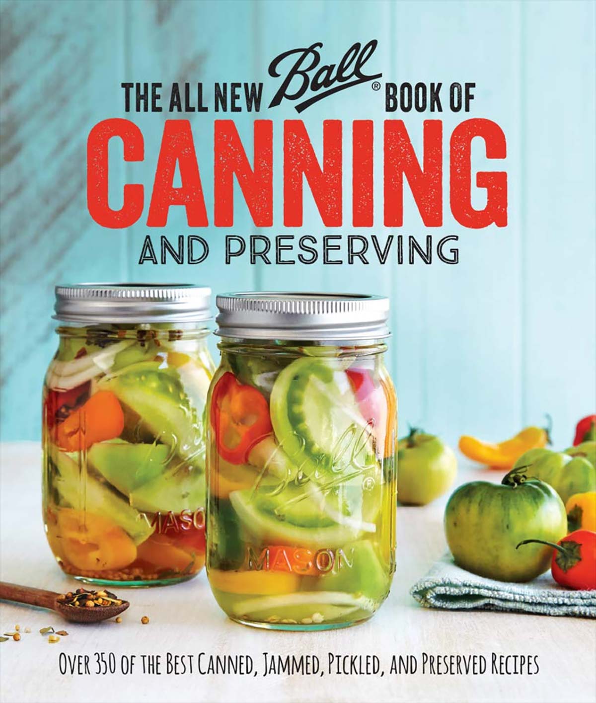 Balls All New Book of Canning is a resource youll keep coming back to -  Ask the Food Geek