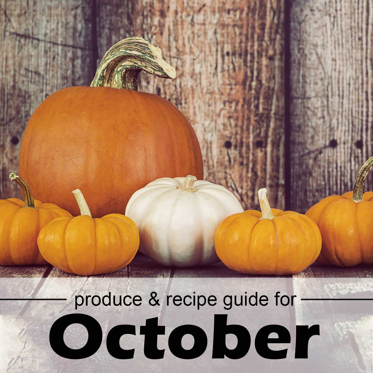 Produce & recipe guide for October